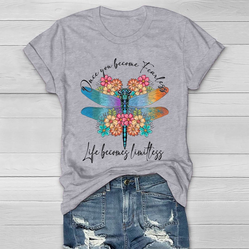 Once You Become Fearless Life Becomes Limitless Healthwear T-shirt