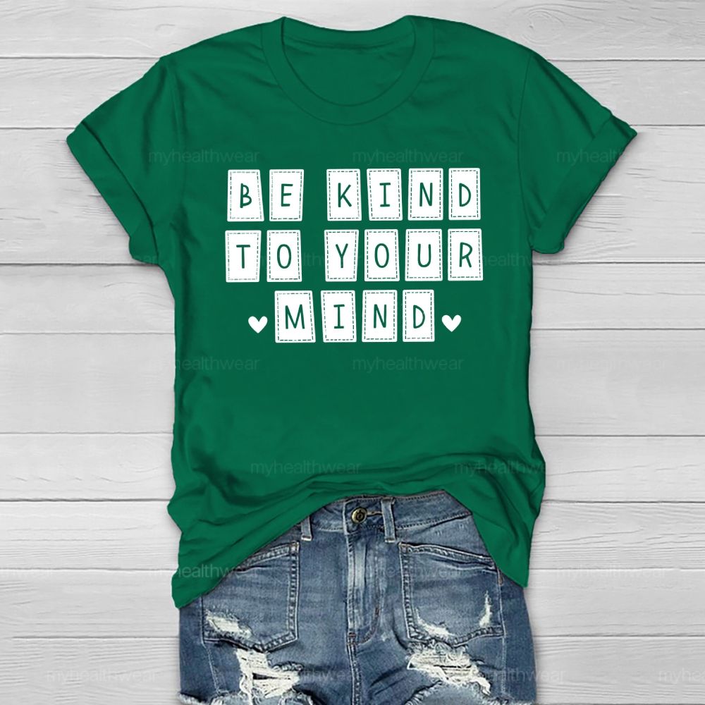 Be Kind To Your Mind Healthwear T-shirt