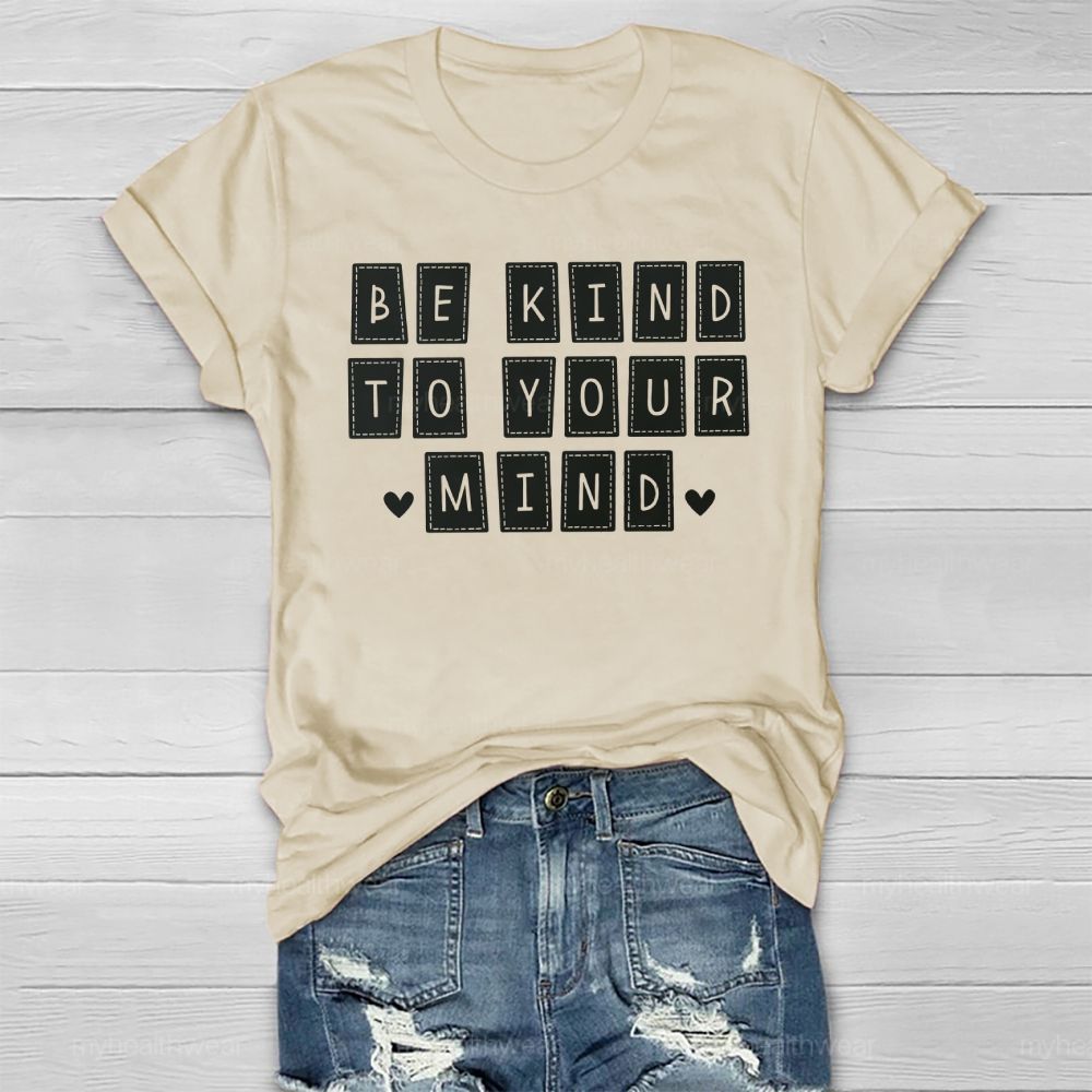 Be Kind To Your Mind Healthwear T-shirt
