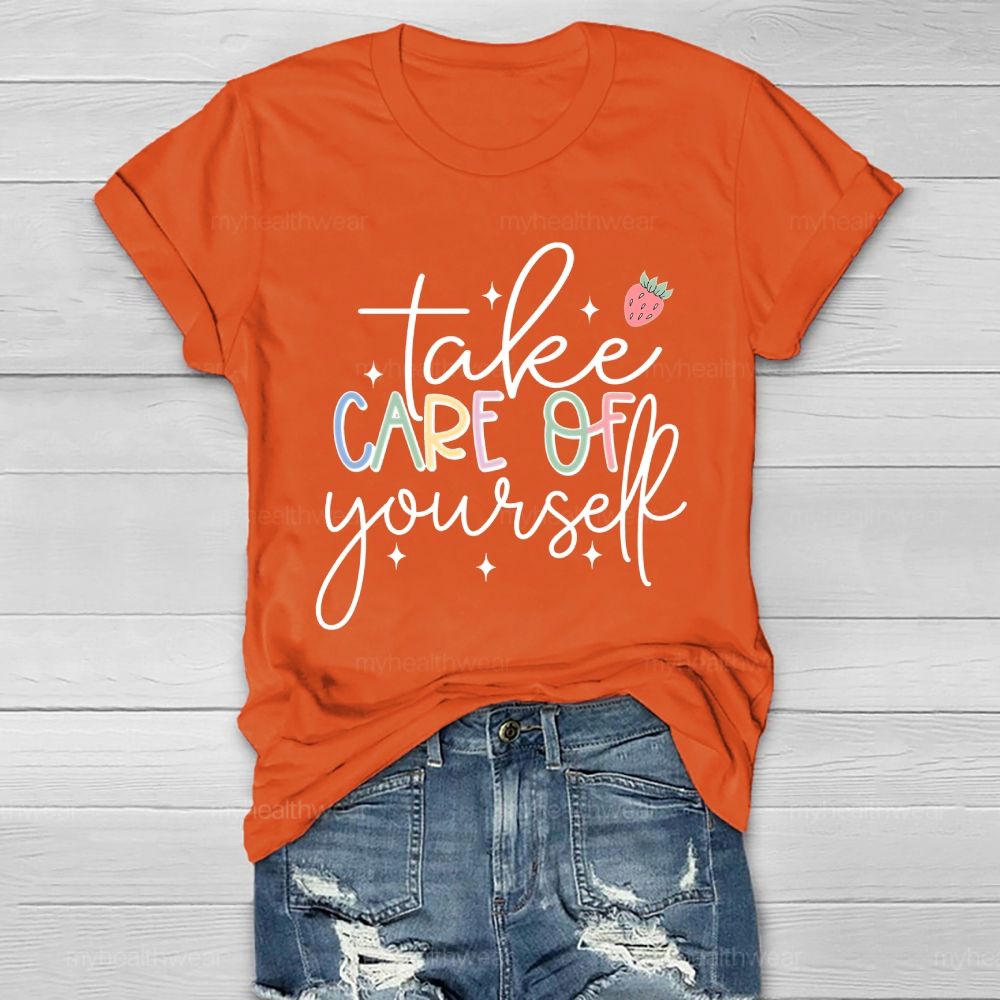 Take Care Of Yourself Healthwear T-shirt