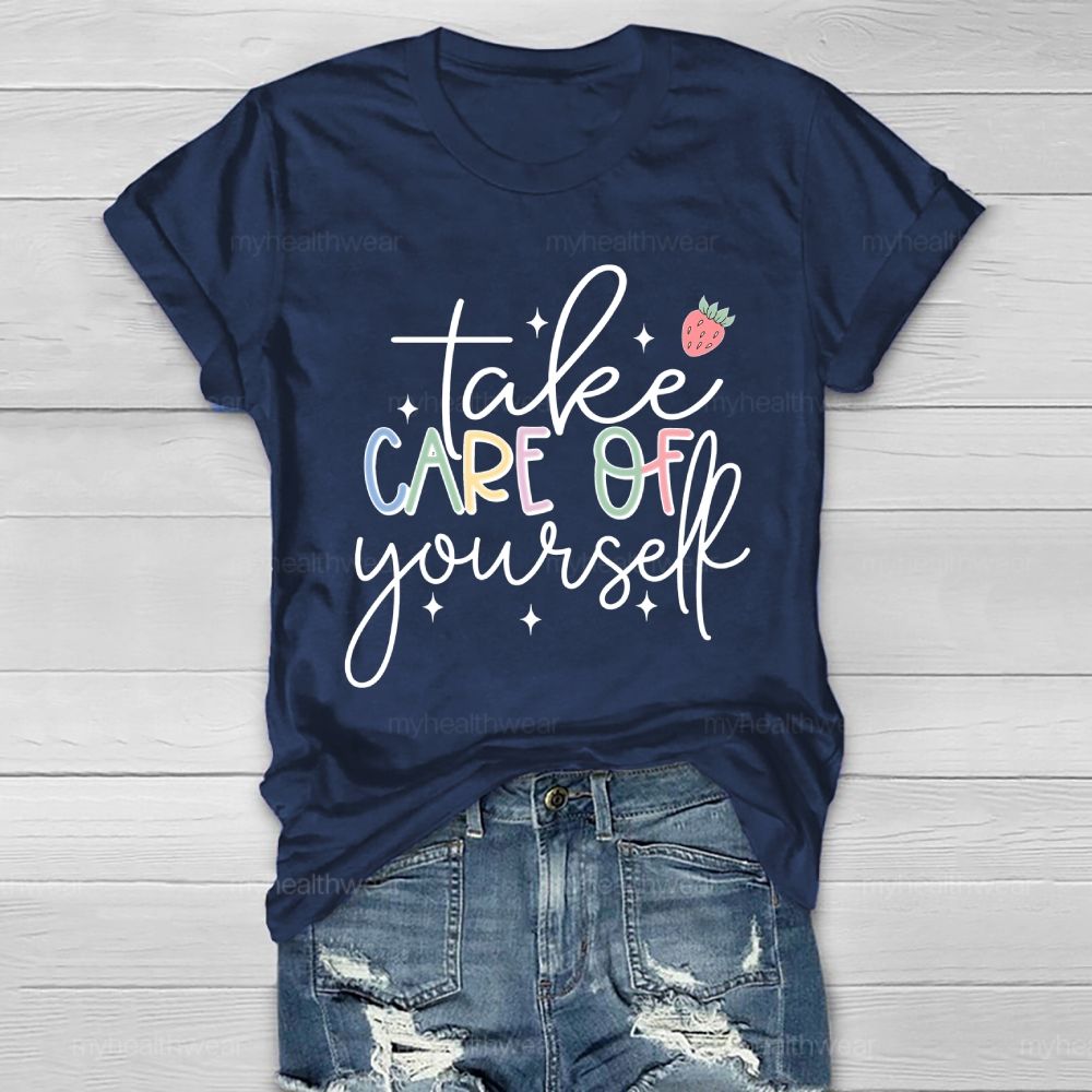 Take Care Of Yourself Healthwear T-shirt