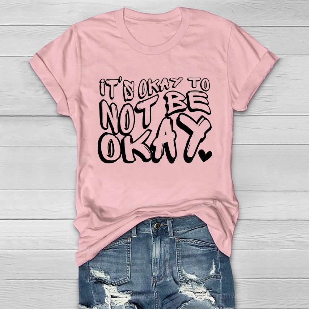 It's Ok To Not Be Ok Healthwear T-shirt