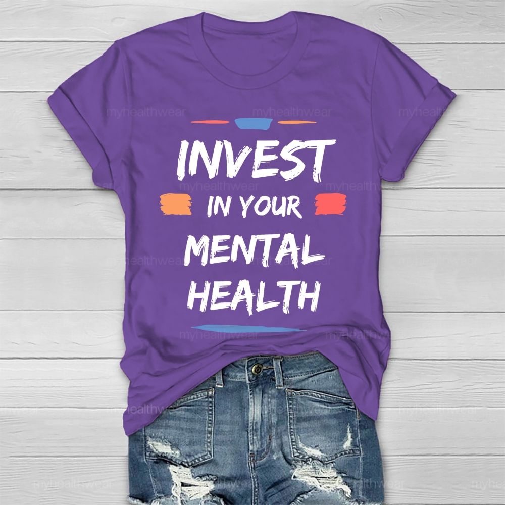 Invest In Your Mental Health Healthwear T-shirt