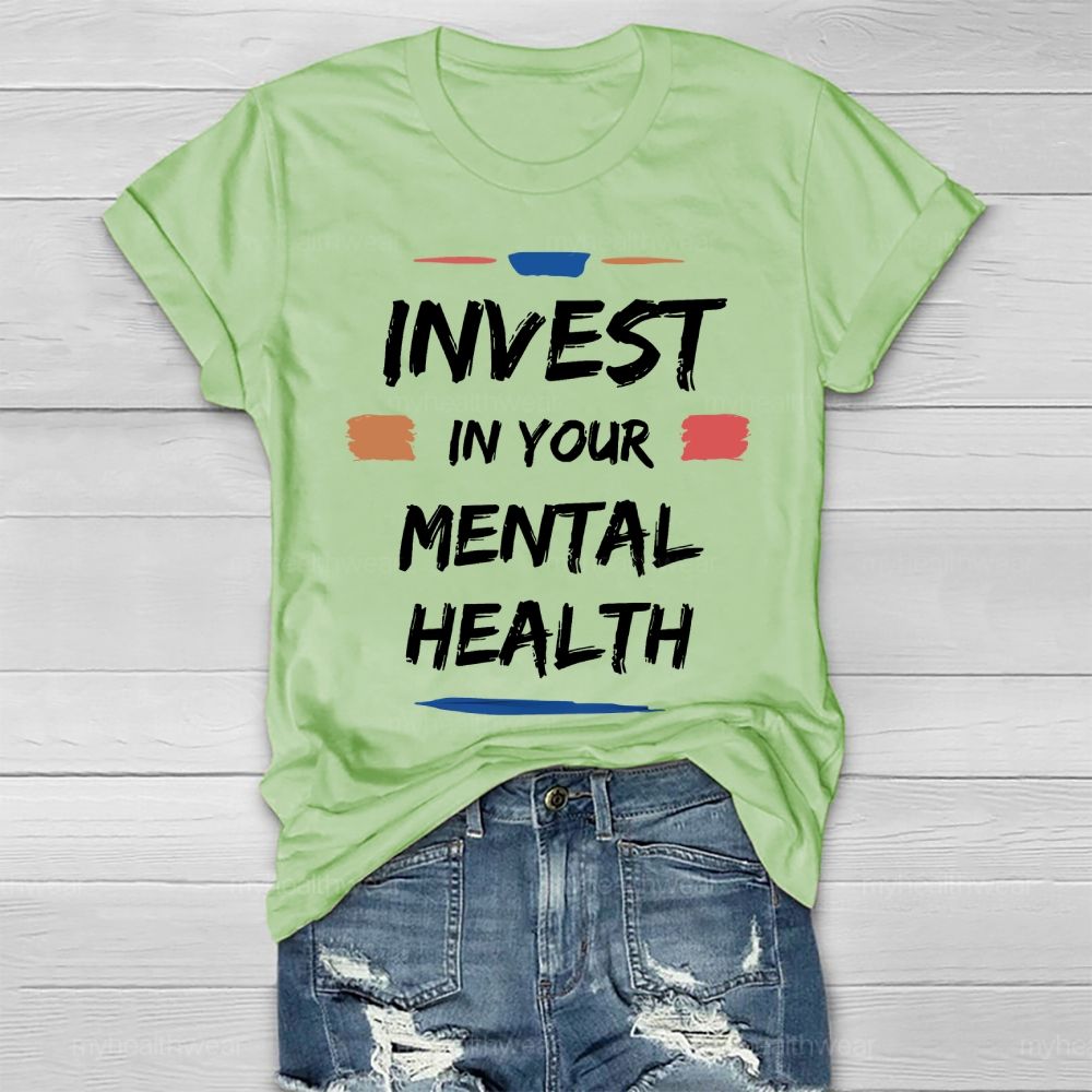 Invest In Your Mental Health Healthwear T-shirt