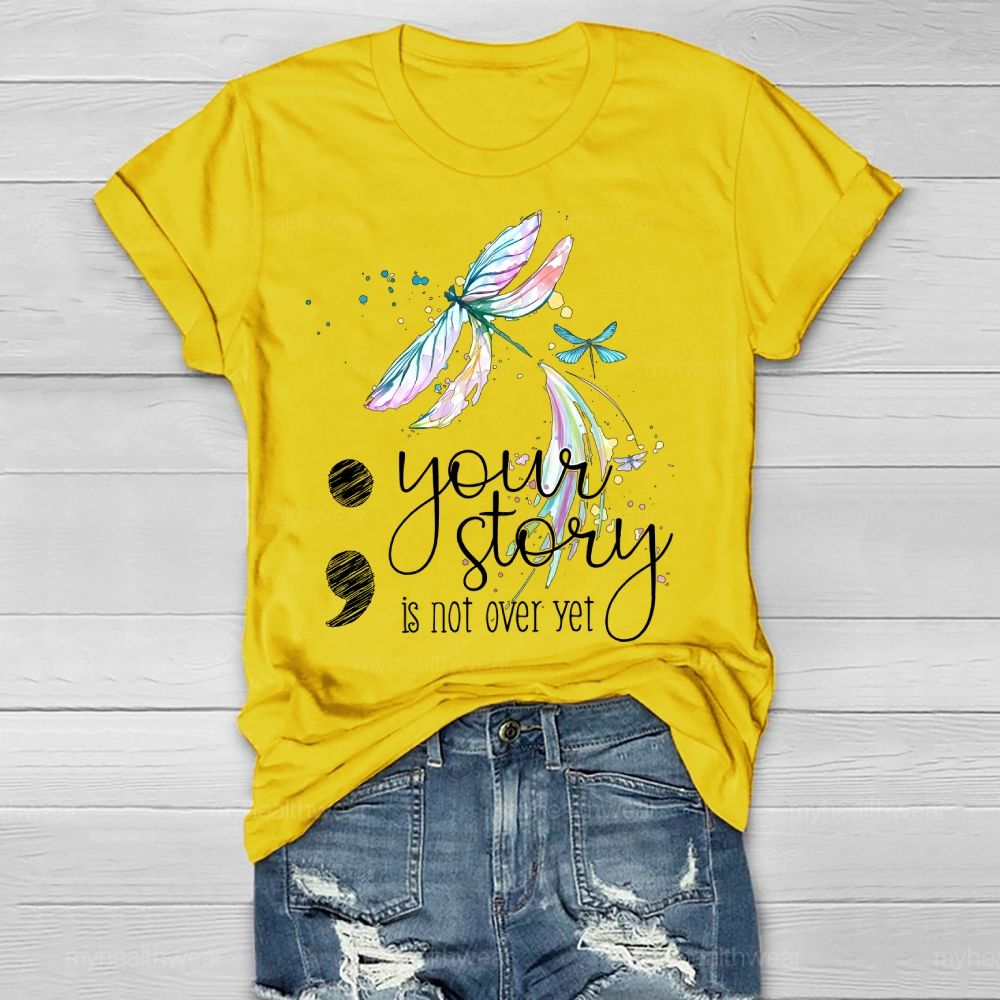 Your Story Is Not Over Yet Healthwear T-shirt