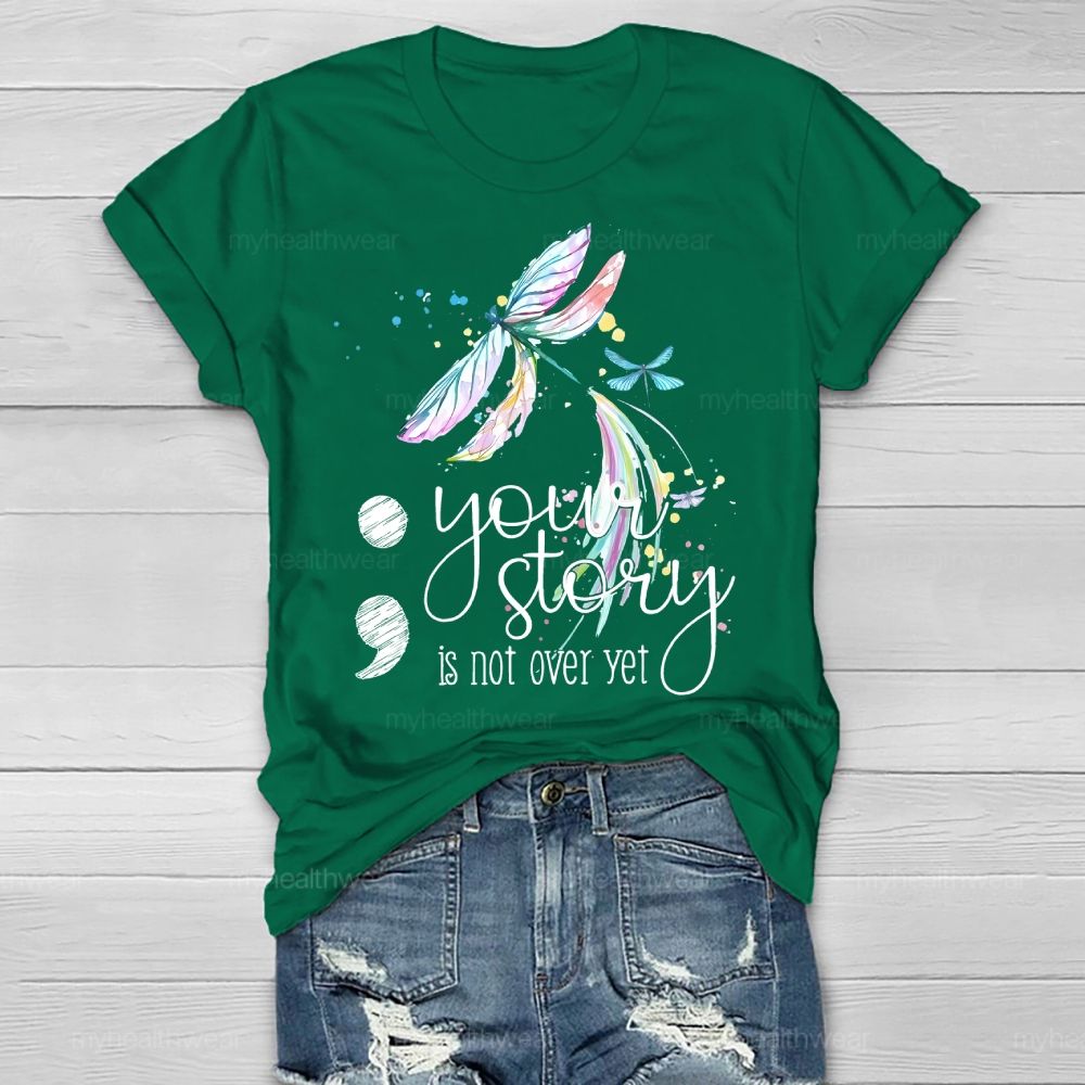 Your Story Is Not Over Yet Healthwear T-shirt