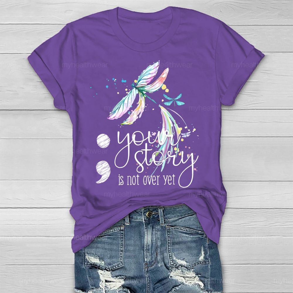Your Story Is Not Over Yet Healthwear T-shirt