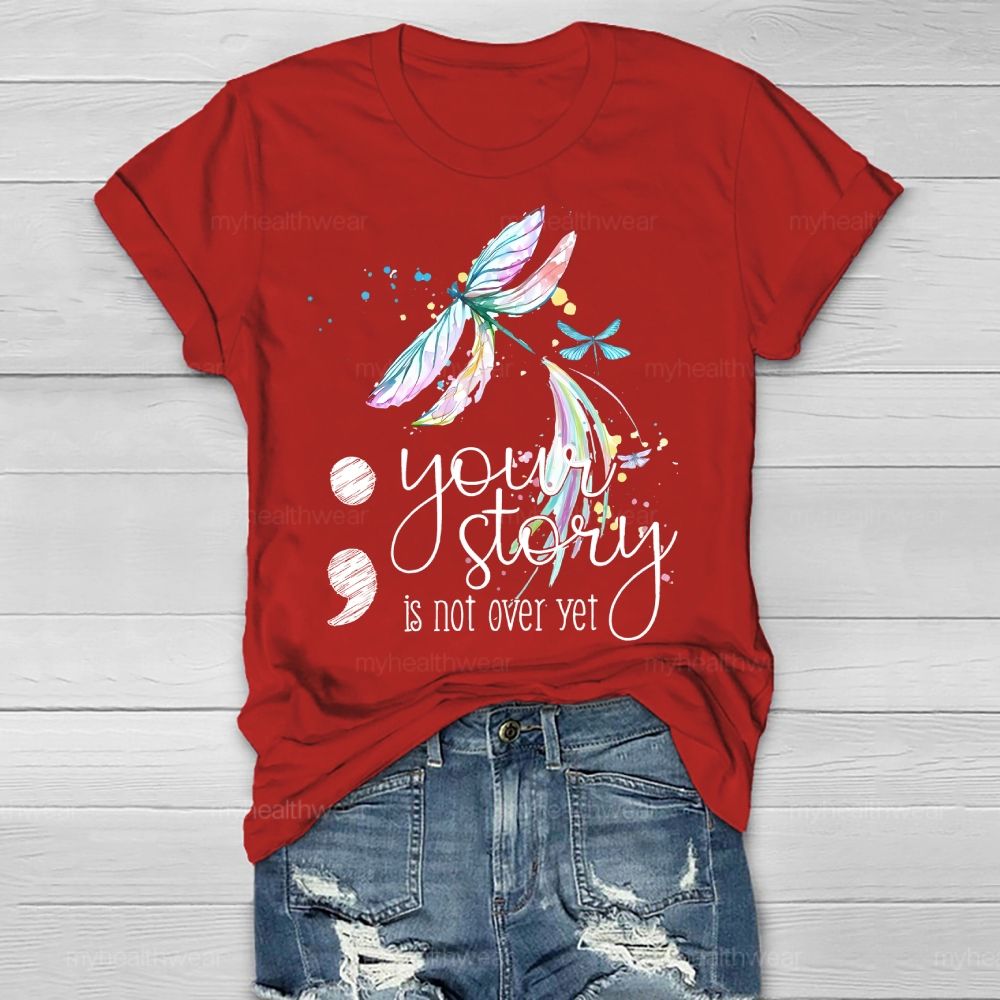 Your Story Is Not Over Yet Healthwear T-shirt