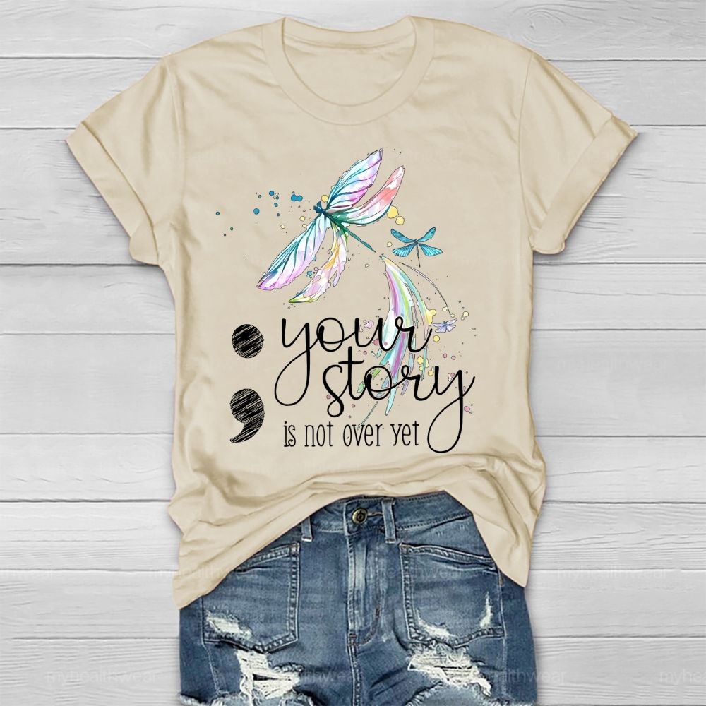 Your Story Is Not Over Yet Healthwear T-shirt
