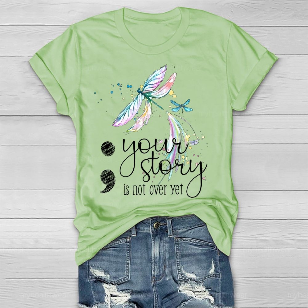 Your Story Is Not Over Yet Healthwear T-shirt
