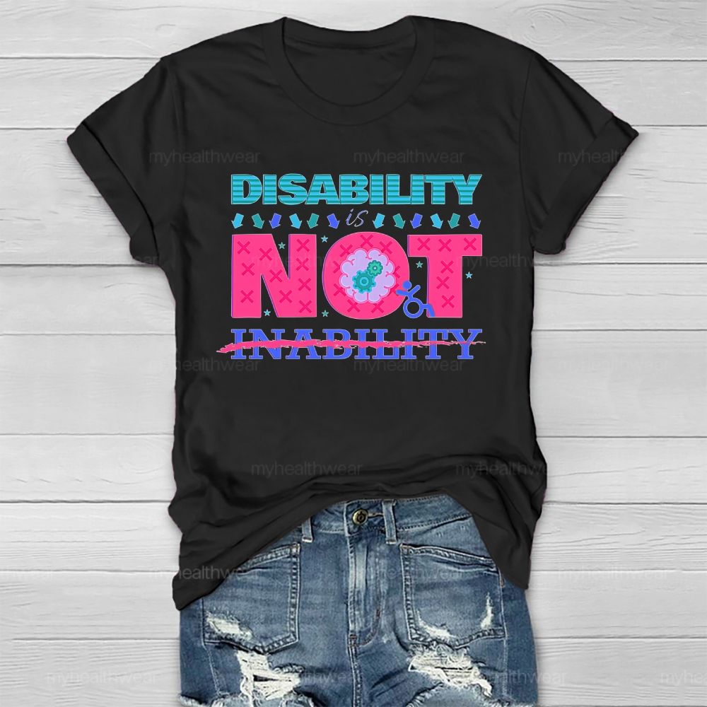 Disability Is Not Inability Healthwear T-shirt