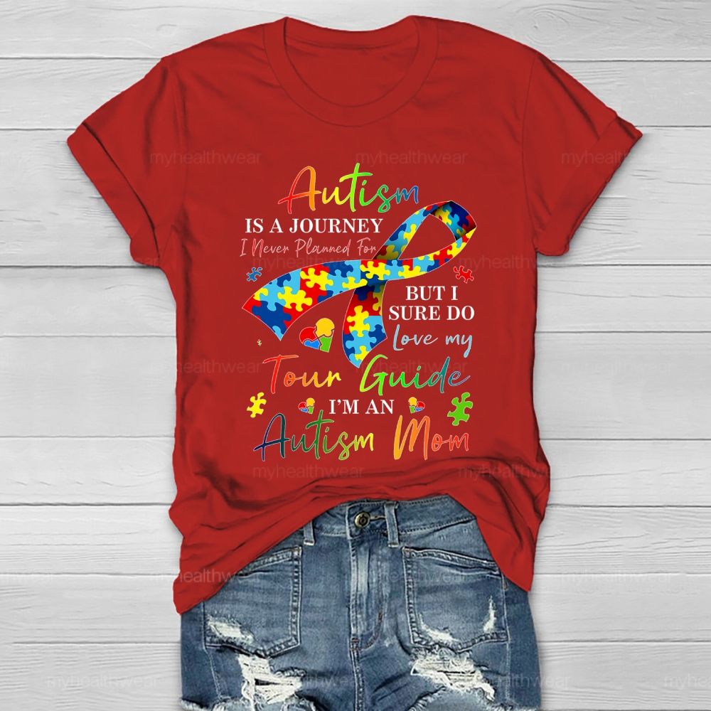 Personalized Autism Is A Journey I Never Planned For But I Sure Do Love My Tour Guide I'M An Autism Mom Healthwear T-shirt