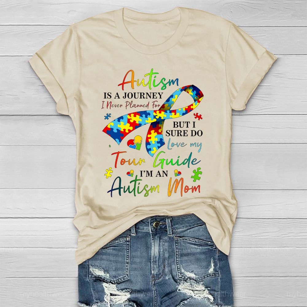 Personalized Autism Is A Journey I Never Planned For But I Sure Do Love My Tour Guide I'M An Autism Mom Healthwear T-shirt