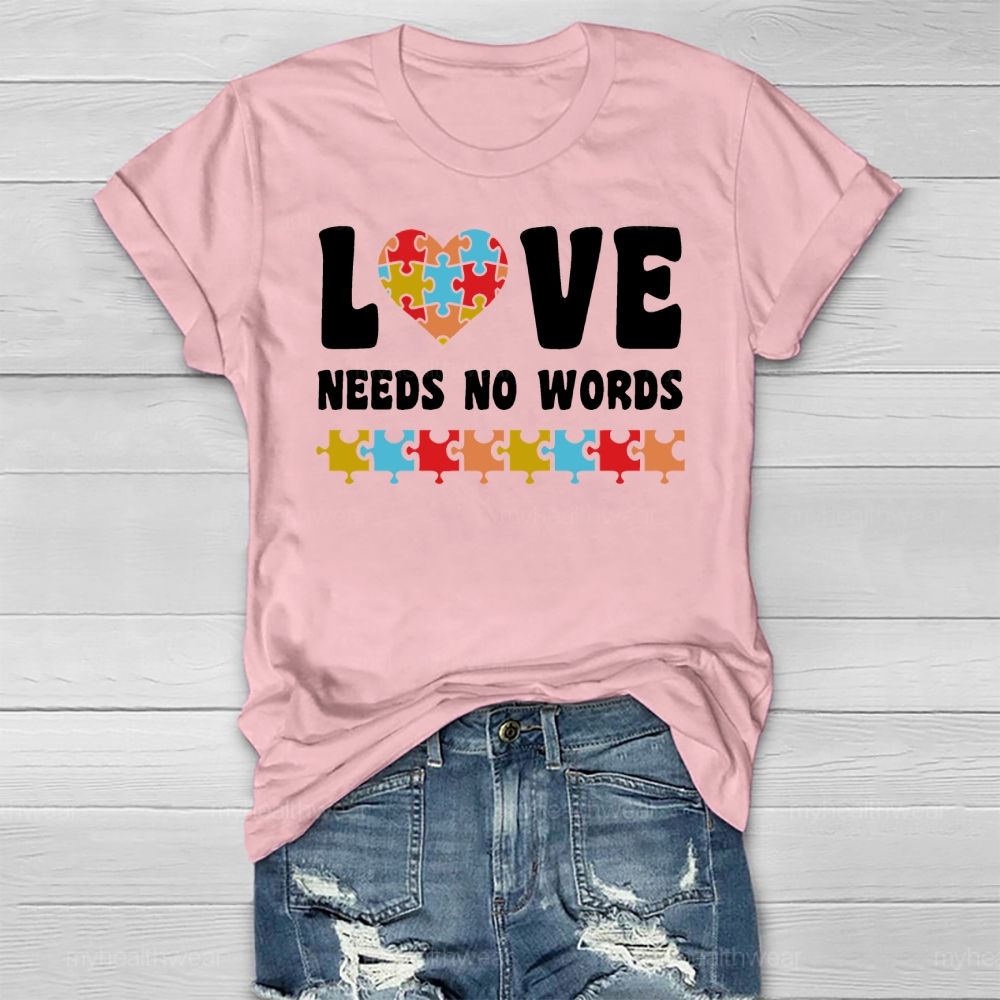 Love Needs No Words Autism Awareness Healthwear T-shirt