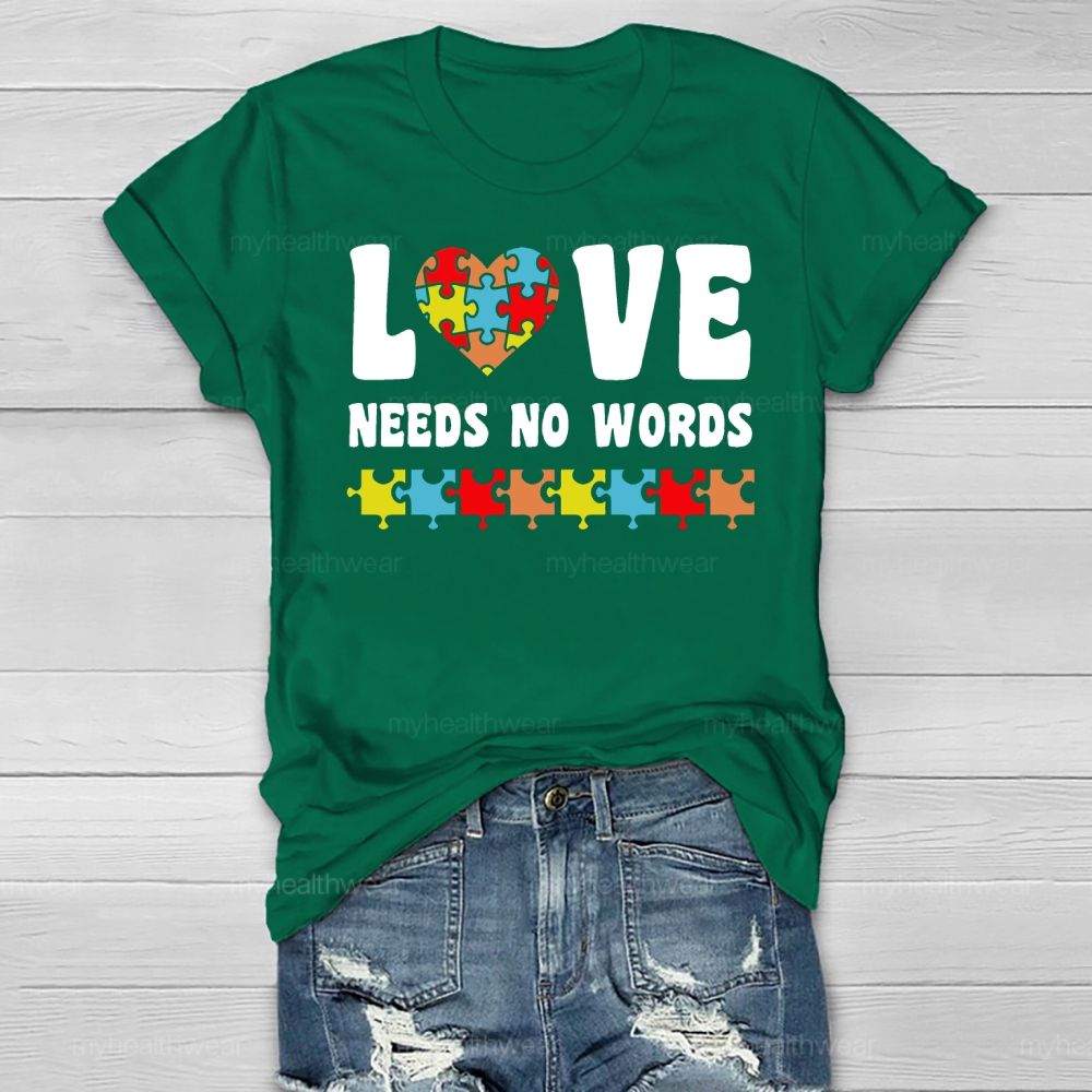 Love Needs No Words Autism Awareness Healthwear T-shirt