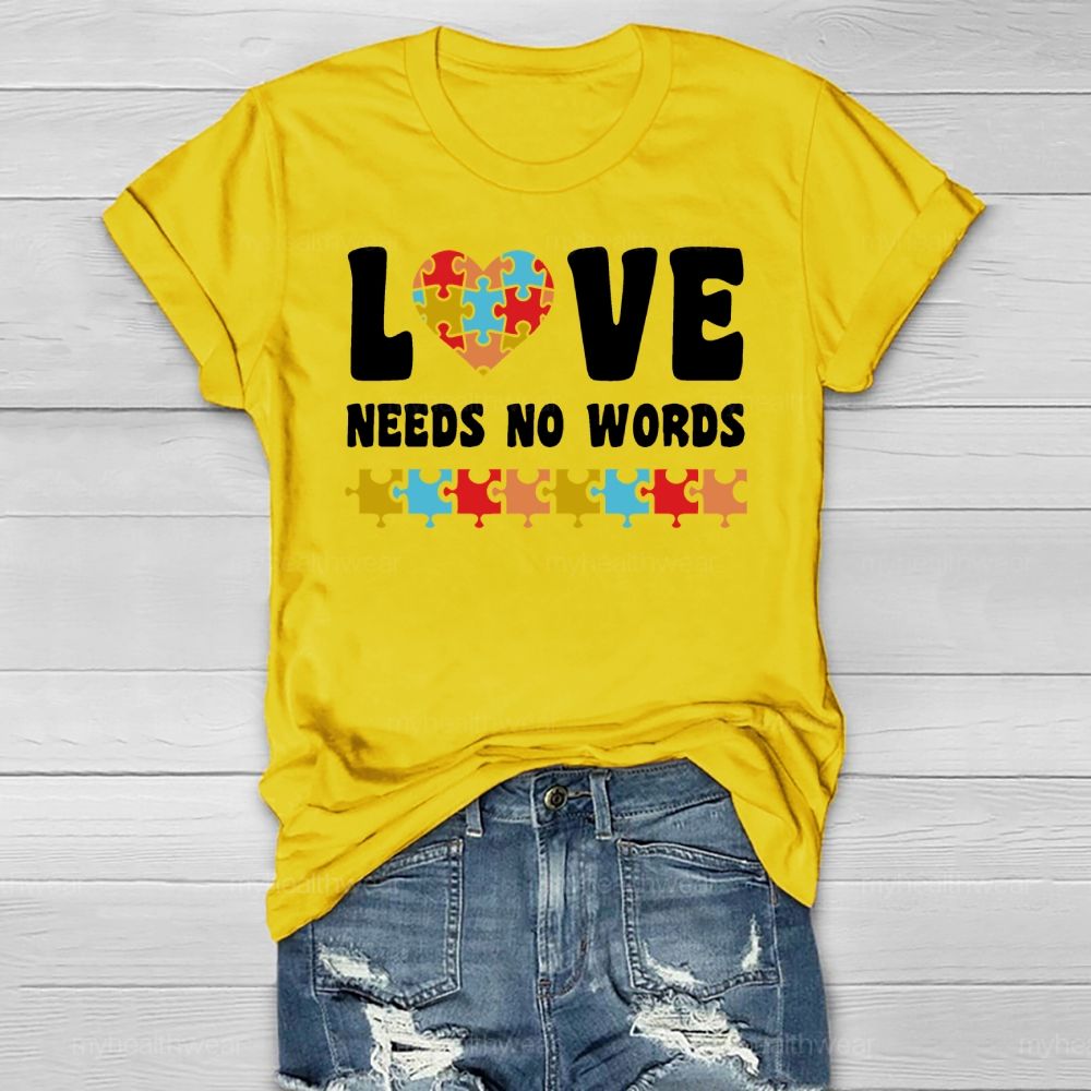 Love Needs No Words Autism Awareness Healthwear T-shirt