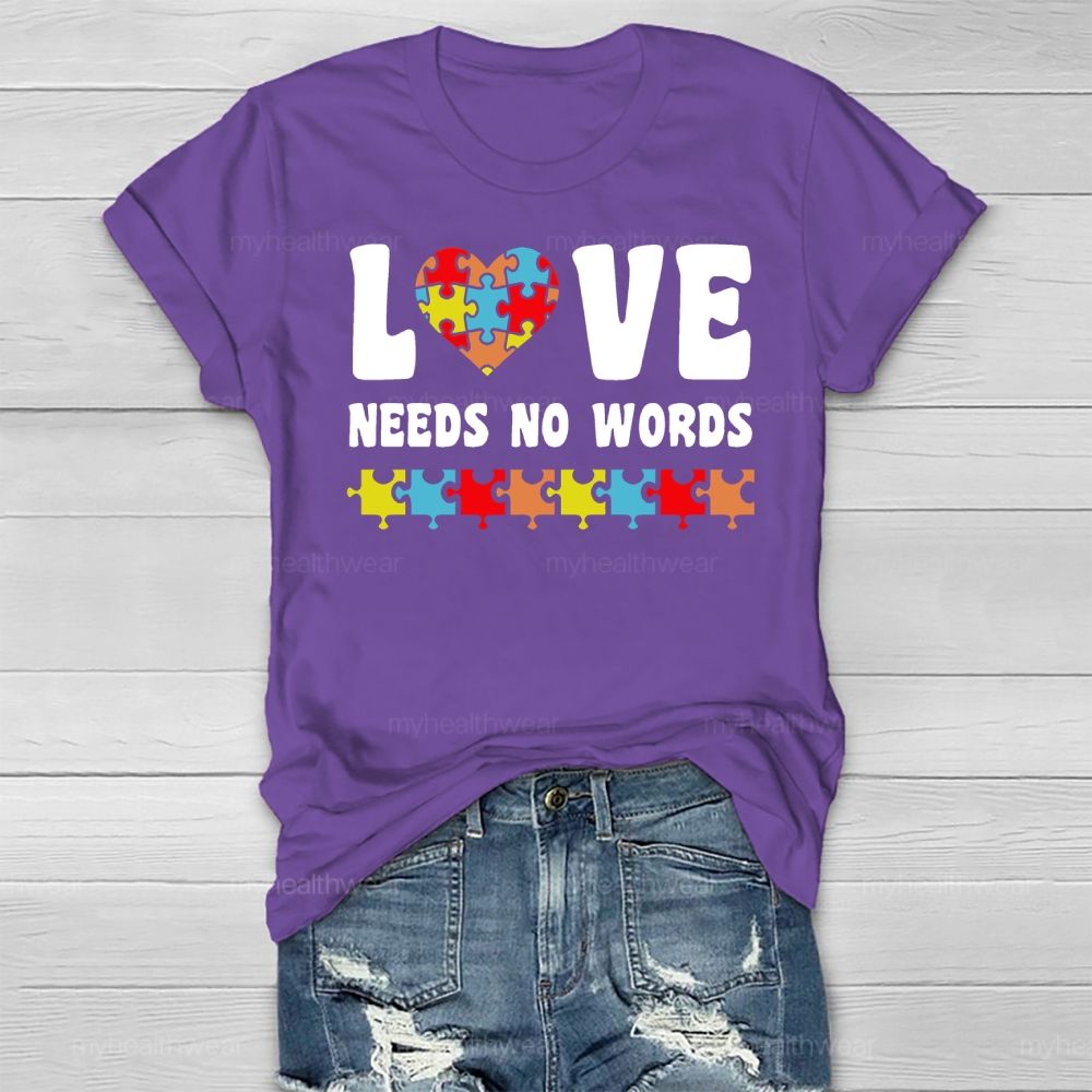 Love Needs No Words Autism Awareness Healthwear T-shirt