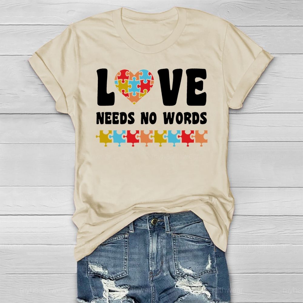 Love Needs No Words Autism Awareness Healthwear T-shirt