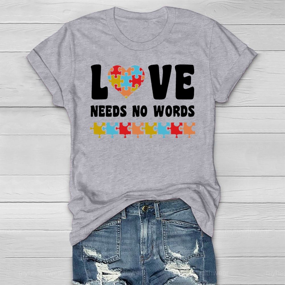 Love Needs No Words Autism Awareness Healthwear T-shirt
