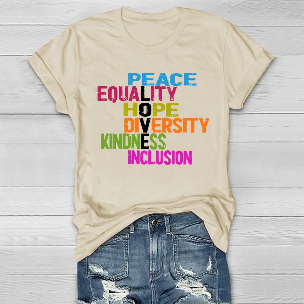 Kindness Peace Equality Love Inclusion Hope Diversity Healthwear T-shirt