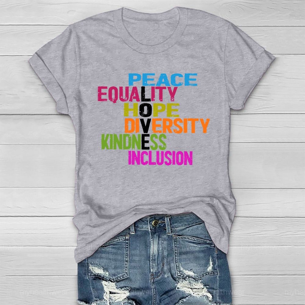 Kindness Peace Equality Love Inclusion Hope Diversity Healthwear T-shirt