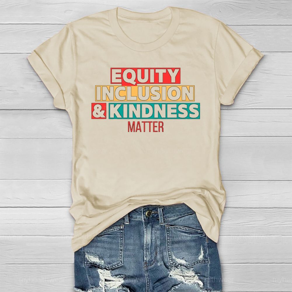 Equity Inclusion Kindness Matter Healthwear T-shirt