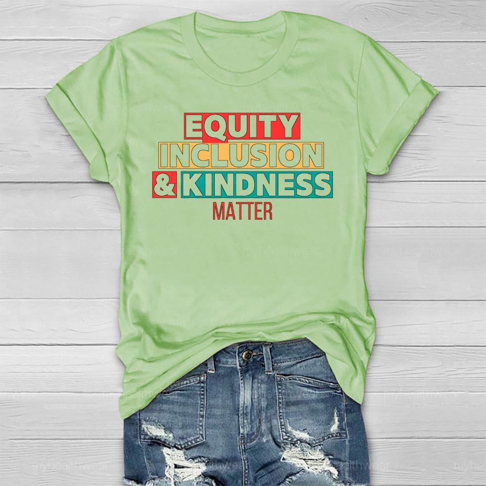 Equity Inclusion Kindness Matter Healthwear T-shirt