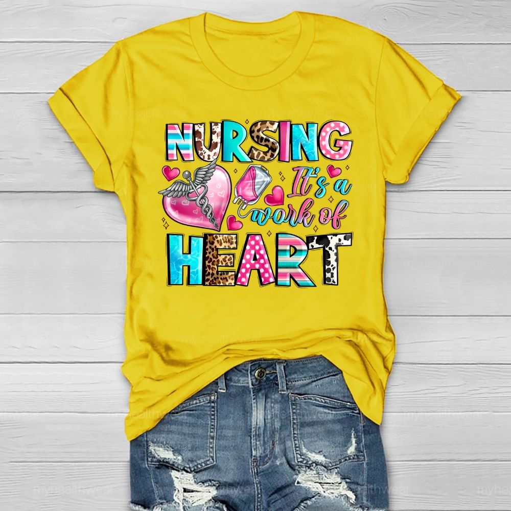 Nursing Is A Work Of Heart Healthwear T-shirt