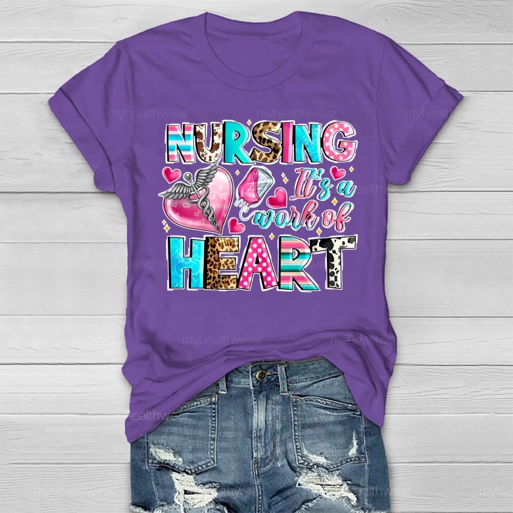 Nursing Is A Work Of Heart Healthwear T-shirt