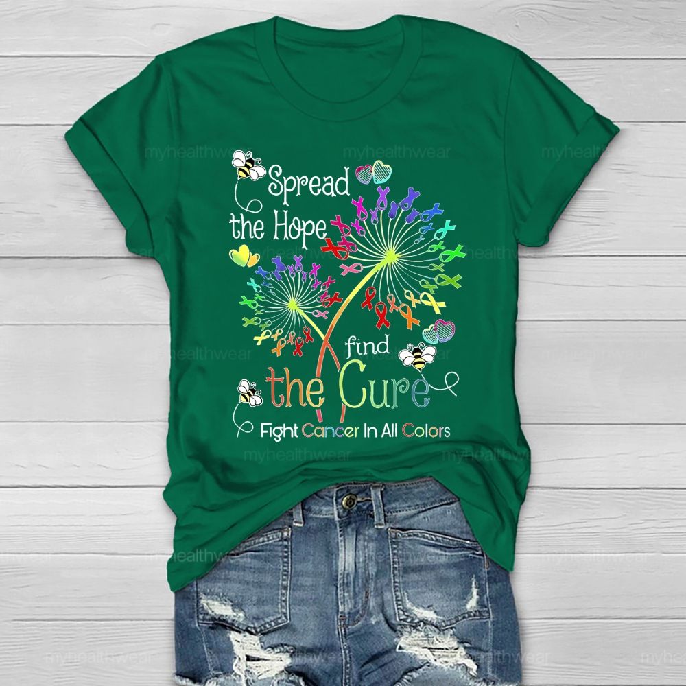 Spread The Hope Find The Cure Fight Cancer In All Colors Healthwear T-shirt