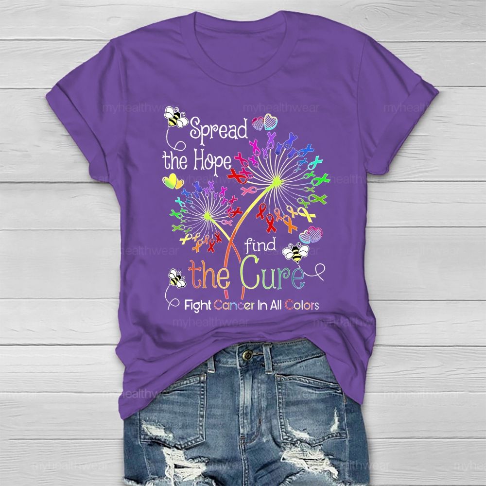 Spread The Hope Find The Cure Fight Cancer In All Colors Healthwear T-shirt