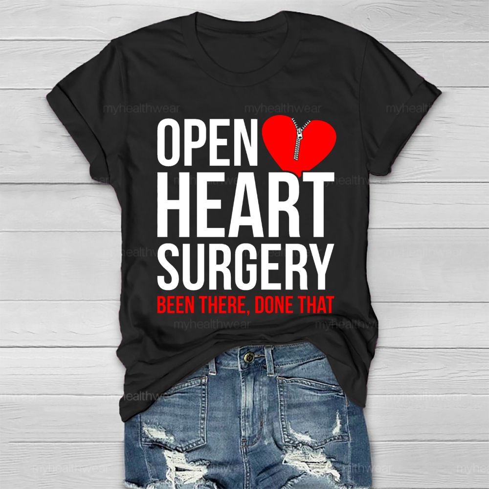 Open Heart Surgery Been There Done That Healthwear T-shirt