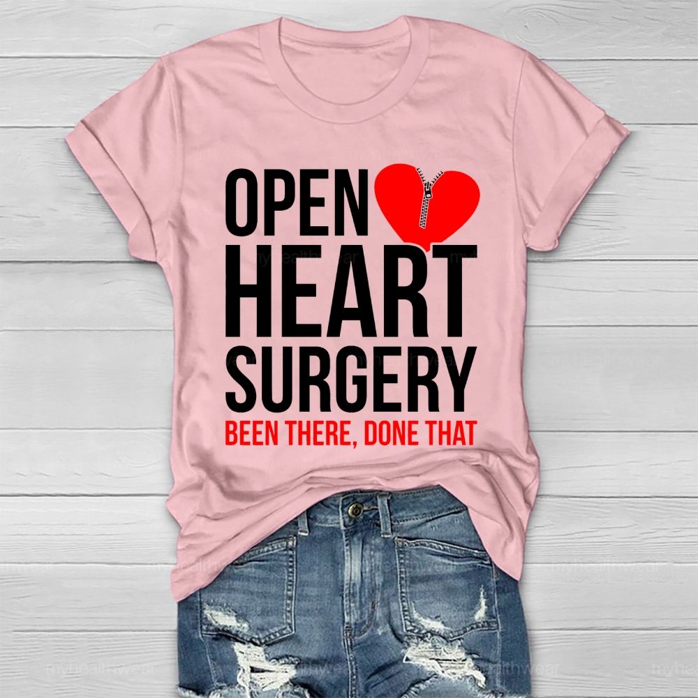 Open Heart Surgery Been There Done That Healthwear T-shirt