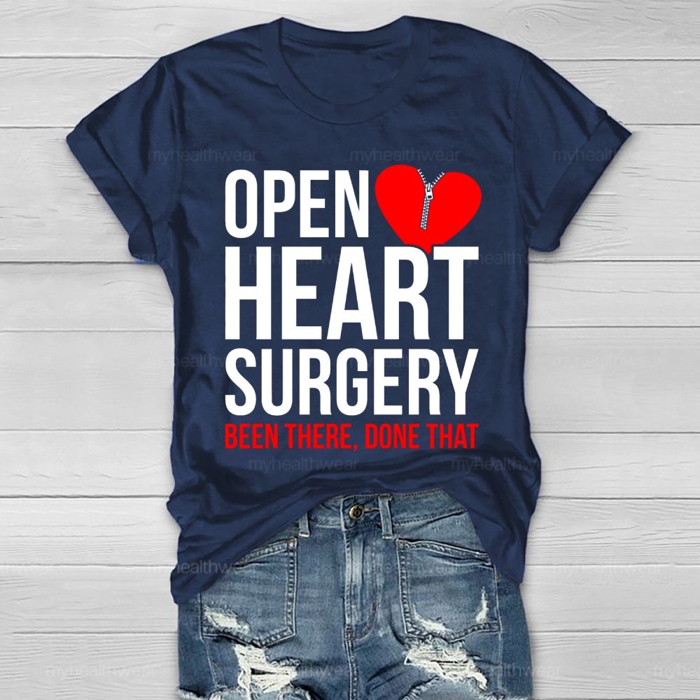 Open Heart Surgery Been There Done That Healthwear T-shirt