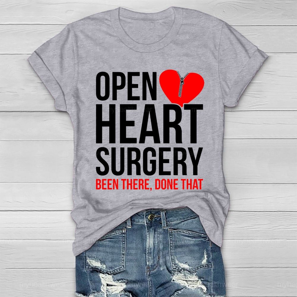 Open Heart Surgery Been There Done That Healthwear T-shirt