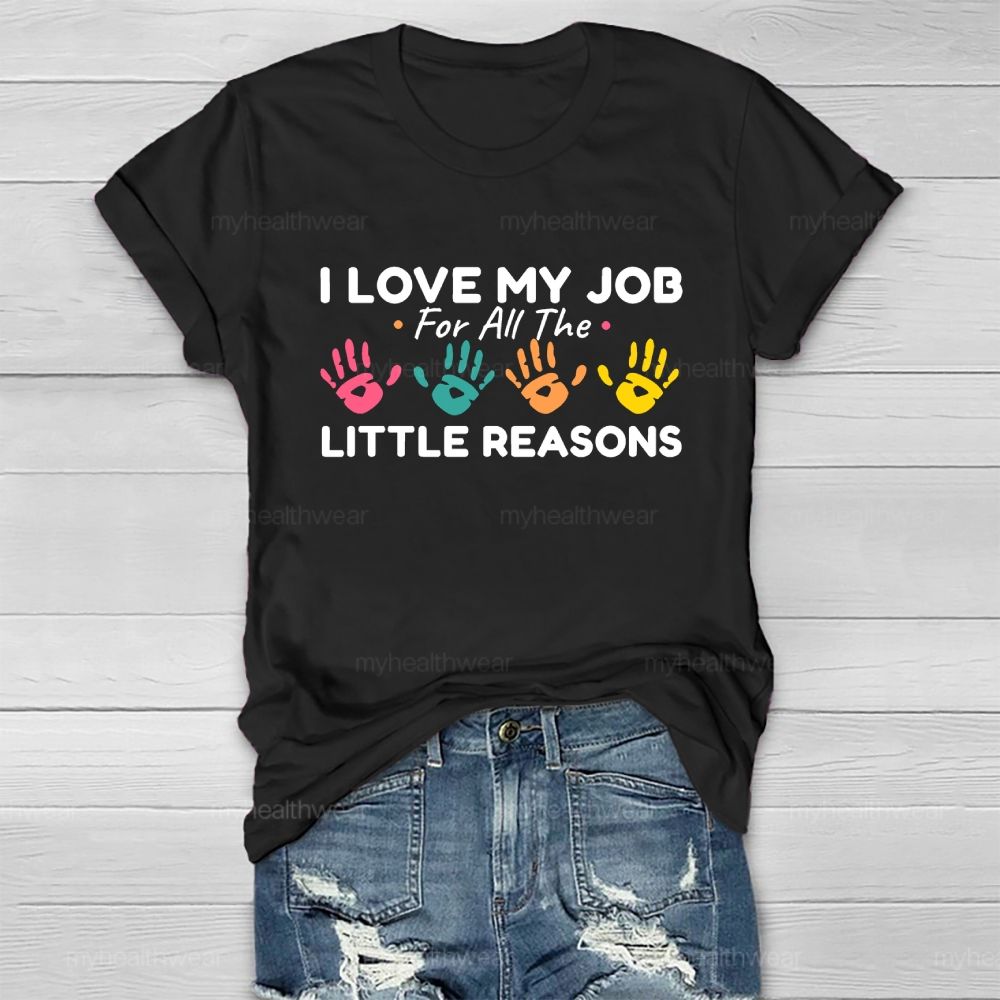 I Love My Job For All The Little Reasons Healthwear T-shirt