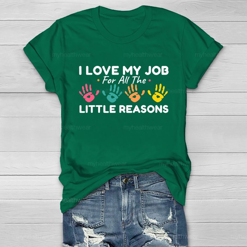 I Love My Job For All The Little Reasons Healthwear T-shirt