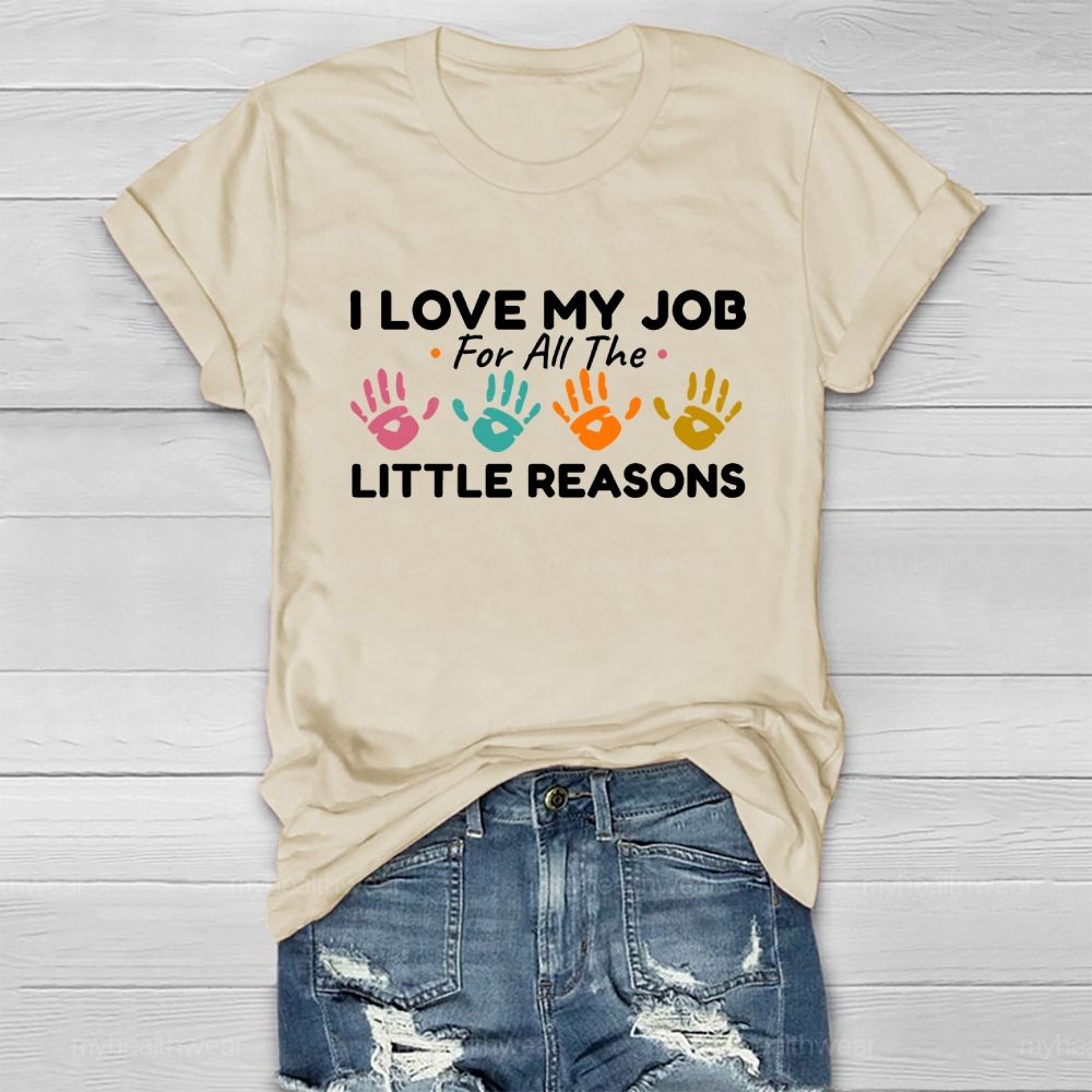 I Love My Job For All The Little Reasons Healthwear T-shirt