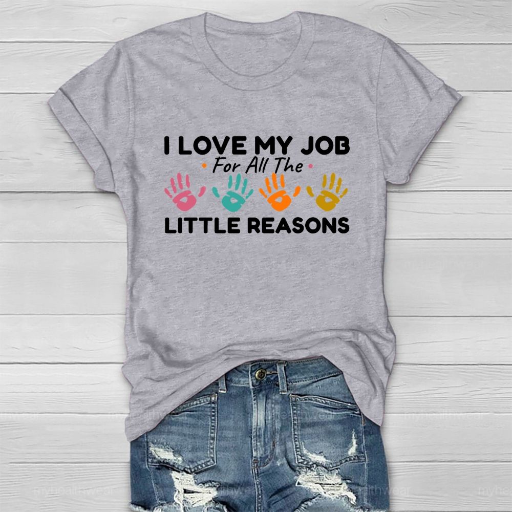 I Love My Job For All The Little Reasons Healthwear T-shirt