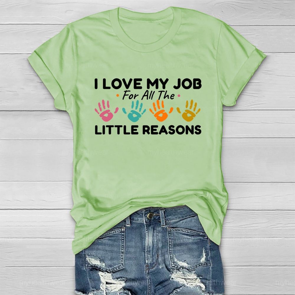 I Love My Job For All The Little Reasons Healthwear T-shirt