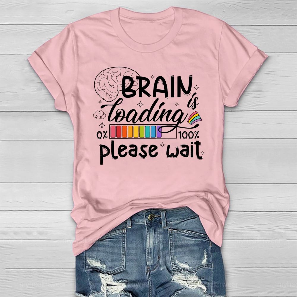 Brain Loading Please Wait Healthwear T-shirt