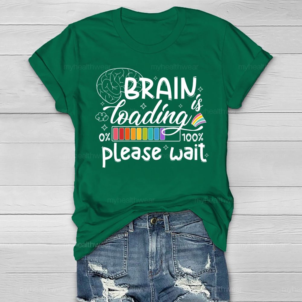 Brain Loading Please Wait Healthwear T-shirt