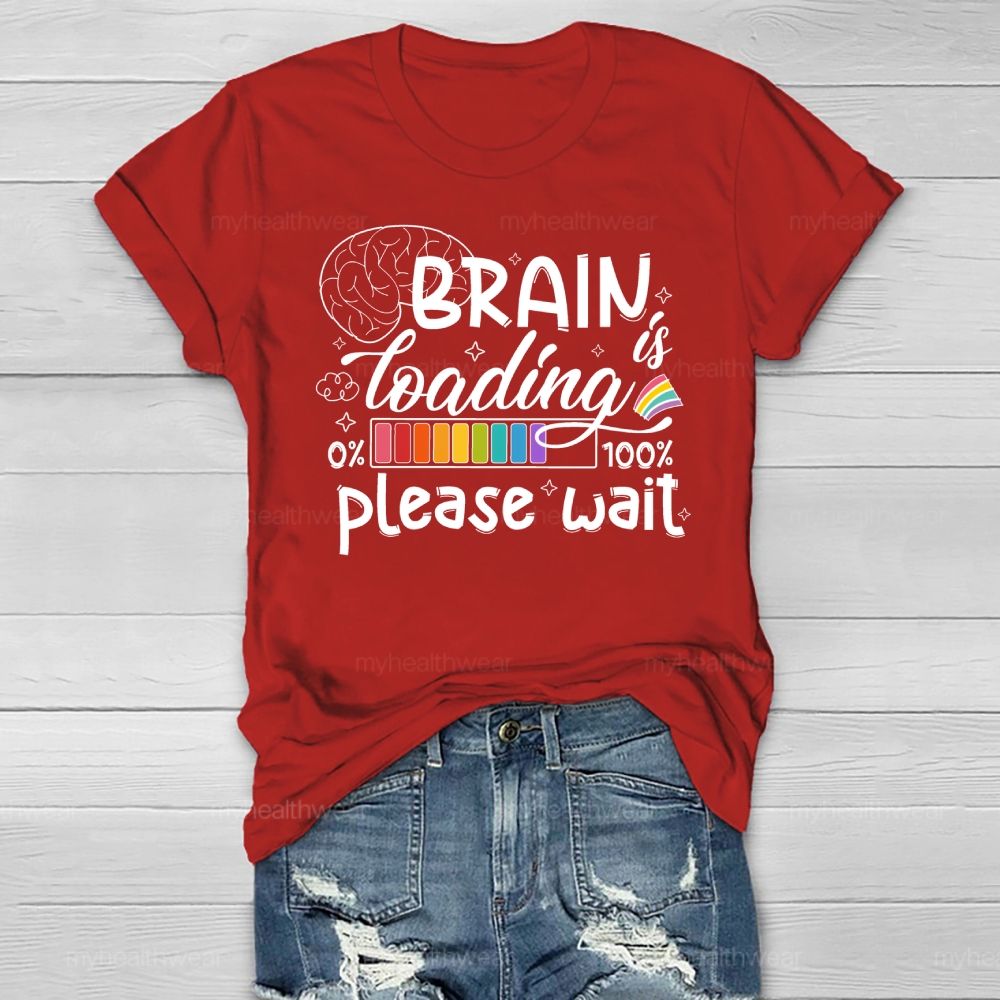 Brain Loading Please Wait Healthwear T-shirt