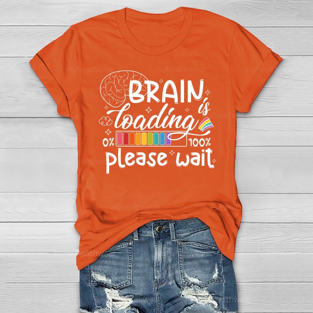 Brain Loading Please Wait Healthwear T-shirt