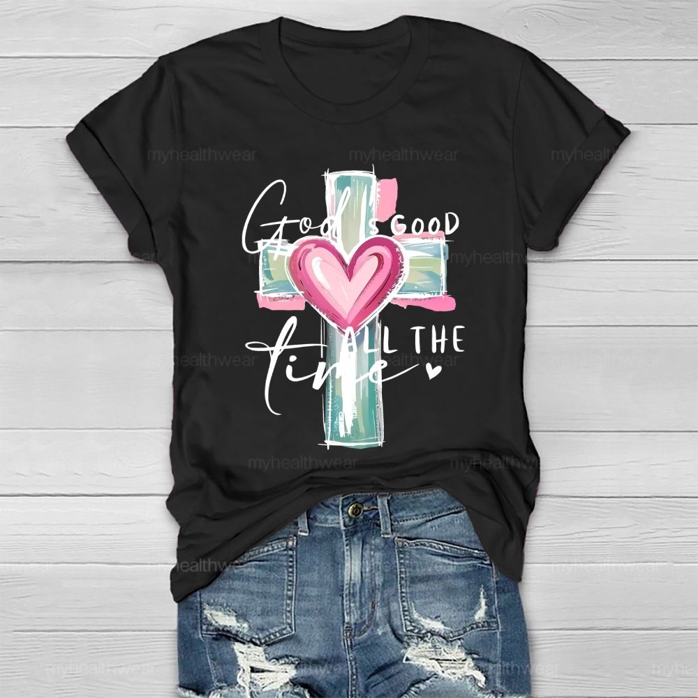 God Is Good All The Time Healthwear T-shirt