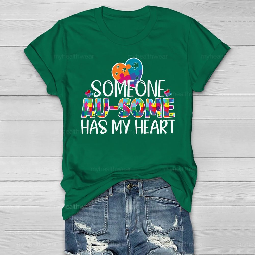 Someone Ausome Has My Heart Healthwear T-shirt