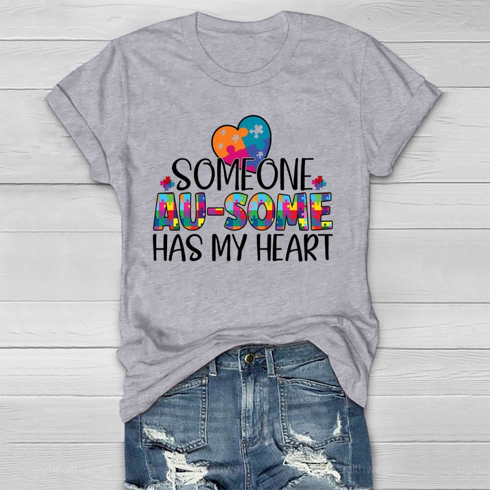 Someone Ausome Has My Heart Healthwear T-shirt