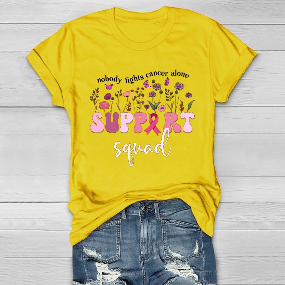 Nobody Fights Cancer Alone Support Squad Healthwear T-shirt
