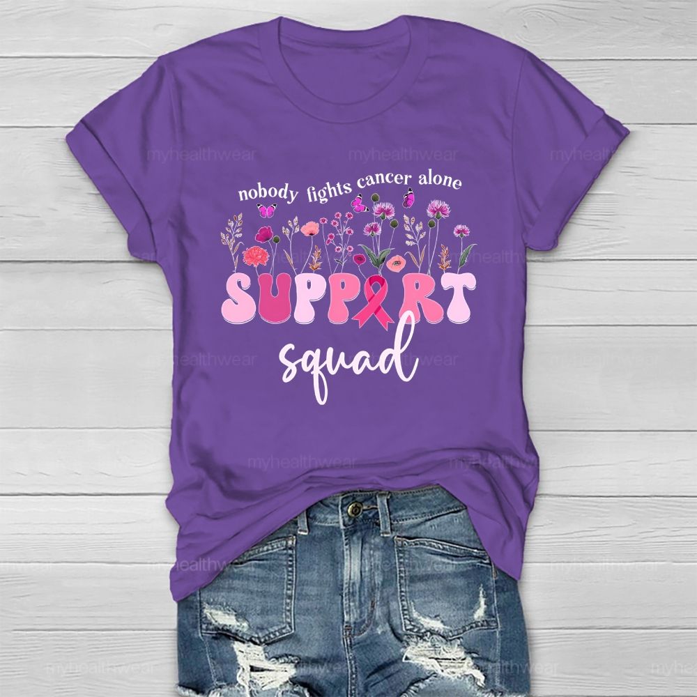 Nobody Fights Cancer Alone Support Squad Healthwear T-shirt