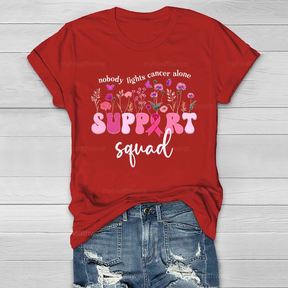 Nobody Fights Cancer Alone Support Squad Healthwear T-shirt